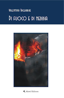 “Di fuoco e di nebbia”, l’alchimia della poesia