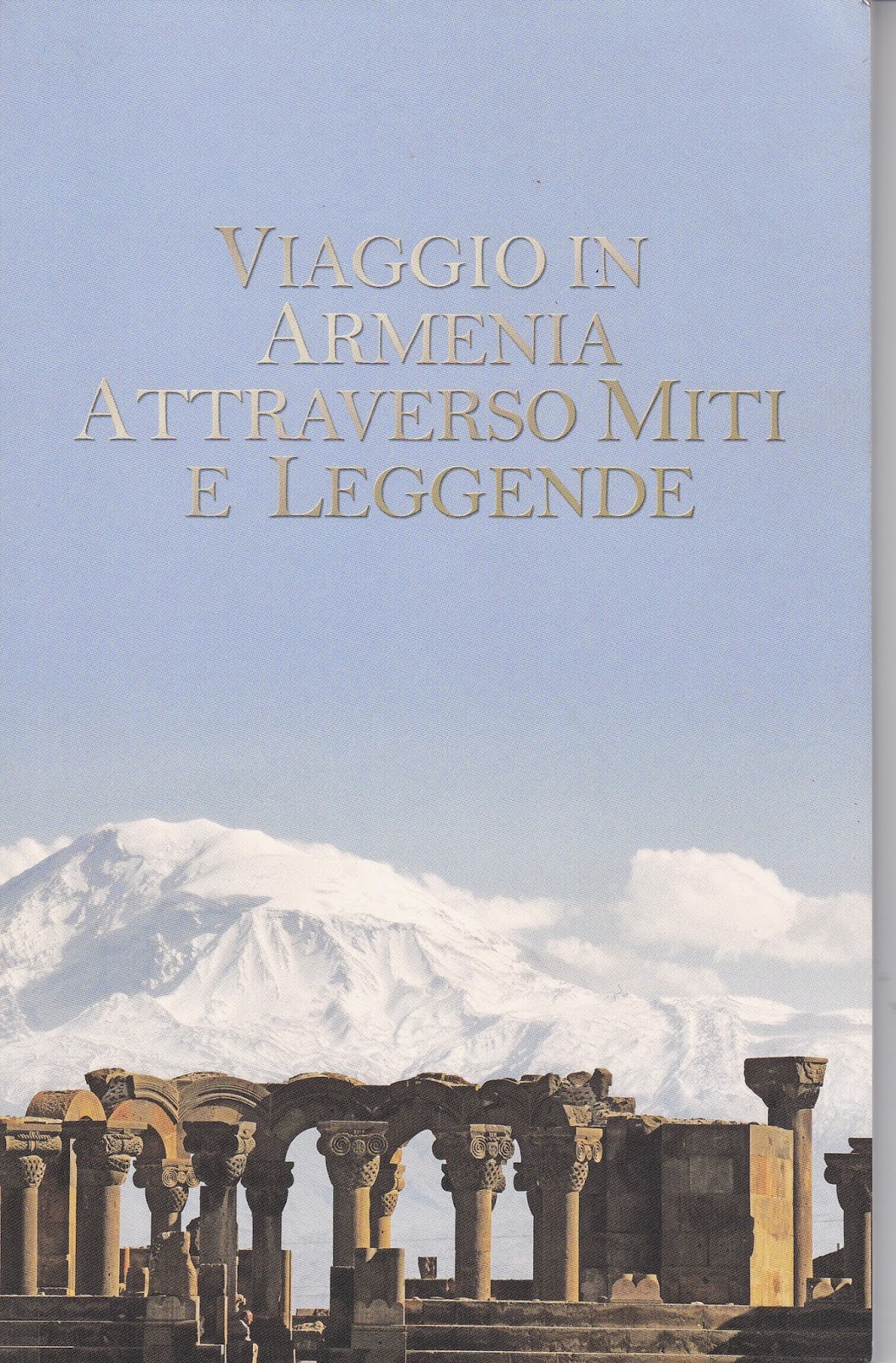 L’Armenia, terra antichissima fra miti e leggende