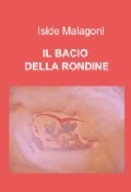 “Il bacio della rondine”, la nuova raccolta poetica di Isa Malagoni