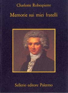 Charlotte Robespierre, memorie di famiglia al tempo della Rivoluzione