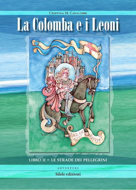 Ritornano i miei cavalieri!     “Le Strade dei Pellegrini” è pubblicato!